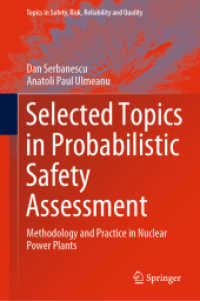 Selected Topics in Probabilistic Safety Assessment : Methodology and Practice in Nuclear Power Plants (Topics in Safety, Risk, Reliability and Quality)