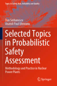 Selected Topics in Probabilistic Safety Assessment : Methodology and Practice in Nuclear Power Plants (Topics in Safety, Risk, Reliability and Quality)