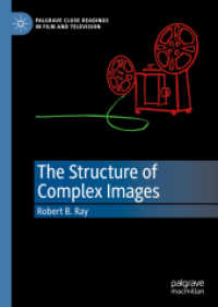 The Structure of Complex Images (Palgrave Close Readings in Film and Television) （2020）