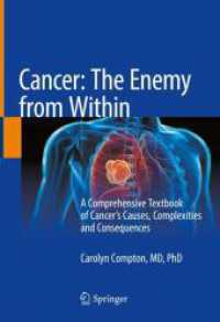 癌の病因・複雑性・予後テキスト<br>Cancer: the Enemy from within : A Comprehensive Textbook of Cancer's Causes, Complexities and Consequences