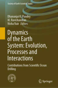 Dynamics of the Earth System: Evolution, Processes and Interactions : Contributions from Scientific Ocean Drilling (Society of Earth Scientists Series) （2020）