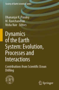 Dynamics of the Earth System: Evolution, Processes and Interactions : Contributions from Scientific Ocean Drilling (Society of Earth Scientists Series) （2020）