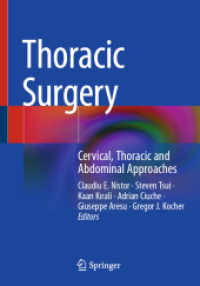Thoracic Surgery, 2 Teile : Cervical, Thoracic and Abdominal Approaches （1st ed. 2020. 2021. xvi, 1114 S. XVI, 1114 p. 462 illus., 355 illus. i）