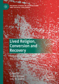 Lived Religion, Conversion and Recovery : Negotiating of Self, the Social, and the Sacred (Palgrave Studies in Lived Religion and Societal Challenges)