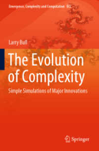 The Evolution of Complexity : Simple Simulations of Major Innovations (Emergence, Complexity and Computation)
