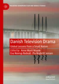 Danish Television Drama : Global Lessons from a Small Nation (Palgrave European Film and Media Studies) （2020）
