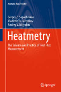 熱測定の科学と実践<br>Heatmetry : The Science and Practice of Heat Flux Measurement (Heat and Mass Transfer)