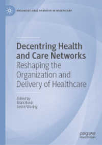 Decentring Health and Care Networks : Reshaping the Organization and Delivery of Healthcare (Organizational Behaviour in Healthcare) （2020）