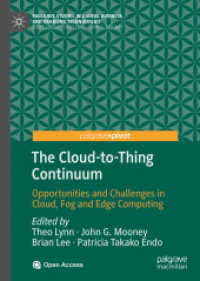 The Cloud-to-Thing Continuum : Opportunities and Challenges in Cloud, Fog and Edge Computing (Palgrave Studies in Digital Business & Enabling Technologies)