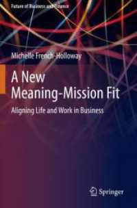 A New Meaning-Mission Fit : Aligning Life and Work in Business (Future of Business and Finance)