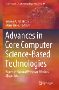 Advances in Core Computer Science-Based Technologies : Papers in Honor of Professor Nikolaos Alexandris (Learning and Analytics in Intelligent Systems) （2021）