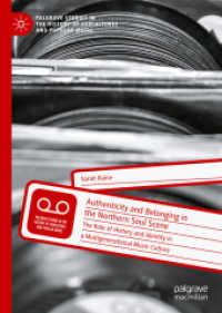 Authenticity and Belonging in the Northern Soul Scene : The Role of History and Identity in a Multigenerational Music Culture (Palgrave Studies in the History of Subcultures and Popular Music) （2020）