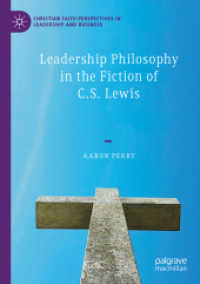 Leadership Philosophy in the Fiction of C.S. Lewis (Christian Faith Perspectives in Leadership and Business)