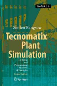 Tecnomatix Plant Simulation : Modeling and Programming by Means of Examples （2ND）
