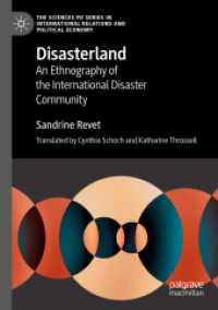 Disasterland : An Ethnography of the International Disaster Community (The Sciences Po Series in International Relations and Political Economy)