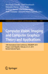 Computer Vision, Imaging and Computer Graphics Theory and Applications : 14th International Joint Conference, VISIGRAPP 2019, Prague, Czech Republic, February 25-27, 2019, Revised Selected Papers (Communications in Computer and Information Science)