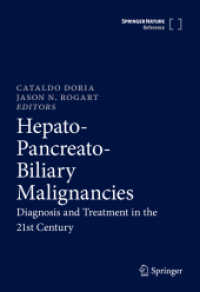肝・膵・胆の悪性疾患：２１世紀の診断と治療<br>Hepato-Pancreato-Biliary Malignancies : Diagnosis and Treatment in the 21st Century (Hepato-pancreato-biliary Malignancies)