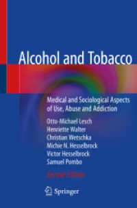 Alcohol and Tobacco : Medical and Sociological Aspects of Use, Abuse and Addiction （2ND）
