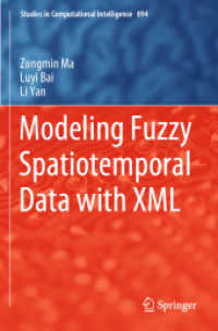Modeling Fuzzy Spatiotemporal Data with XML (Studies in Computational Intelligence)