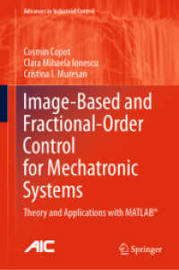 Image-Based and Fractional-Order Control for Mechatronic Systems : Theory and Applications with MATLAB® (Advances in Industrial Control) （2020）