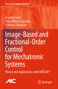 Image-Based and Fractional-Order Control for Mechatronic Systems : Theory and Applications with MATLAB® (Advances in Industrial Control) （2020）