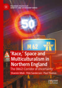 'Race,' Space and Multiculturalism in Northern England : The (M62) Corridor of Uncertainty (Palgrave Politics of Identity and Citizenship Series)