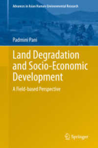 土地劣化と社会経済開発：現場ベースの視点<br>Land Degradation and Socio-Economic Development : A Field-based Perspective (Advances in Asian Human-environmental Research)