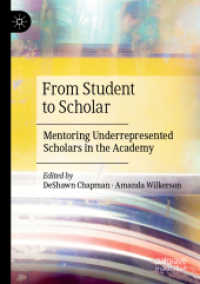 From Student to Scholar : Mentoring Underrepresented Scholars in the Academy （2020）