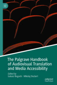 視聴覚翻訳とメディアアクセシビリティ・ハンドブック<br>The Palgrave Handbook of Audiovisual Translation and Media Accessibility (Palgrave Studies in Translating and Interpreting)