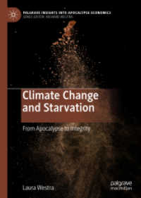 Climate Change and Starvation : From Apocalypse to Integrity (Palgrave Insights into Apocalypse Economics) （2020）