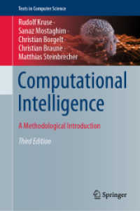計算知能：方法論的入門（第３版）<br>Computational Intelligence : A Methodological Introduction (Texts in Computer Science) （3RD）