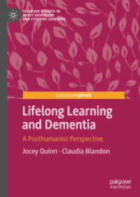 Lifelong Learning and Dementia : A Posthumanist Perspective (Palgrave Studies in Adult Education and Lifelong Learning)
