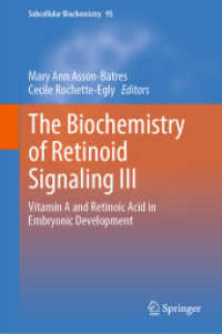 The Biochemistry of Retinoid Signaling III : Vitamin a and Retinoic Acid in Embryonic Development (Subcellular Biochemistry)