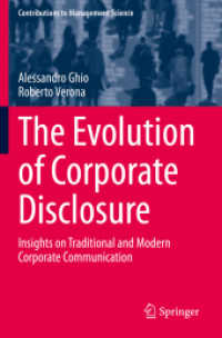 企業情報開示の進歩<br>The Evolution of Corporate Disclosure : Insights on Traditional and Modern Corporate Communication (Contributions to Management Science)