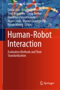 Human-Robot Interaction : Evaluation Methods and Their Standardization (Springer Series on Bio- and Neurosystems)