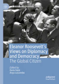 Eleanor Roosevelt's Views on Diplomacy and Democracy : The Global Citizen (The World of the Roosevelts) （2020）