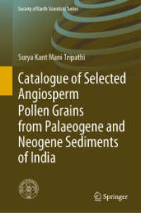 Catalogue of Selected Angiosperm Pollen Grains from Palaeogene and Neogene Sediments of India (Society of Earth Scientists Series) （2020）