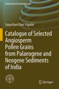 Catalogue of Selected Angiosperm Pollen Grains from Palaeogene and Neogene Sediments of India (Society of Earth Scientists Series) （2020）