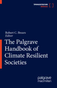 気候レジリエント社会ハンドブック（全３巻）<br>The Palgrave Handbook of Climate Resilient Societies (The Palgrave Handbook of Climate Resilient Societies)