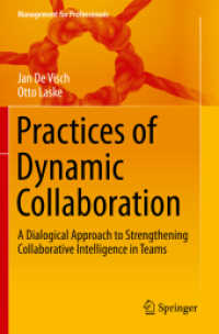 Practices of Dynamic Collaboration : A Dialogical Approach to Strengthening Collaborative Intelligence in Teams (Management for Professionals)