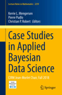 Case Studies in Applied Bayesian Data Science : CIRM Jean-Morlet Chair, Fall 2018 (Lecture Notes in Mathematics)