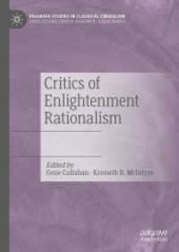 啓蒙的合理主義の批判者たち<br>Critics of Enlightenment Rationalism (Palgrave Studies in Classical Liberalism)