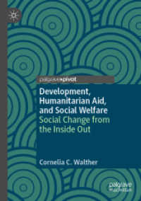 Development, Humanitarian Aid, and Social Welfare : Social Change from the inside Out