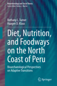 Diet, Nutrition, and Foodways on the North Coast of Peru : Bioarchaeological Perspectives on Adaptive Transitions (Bioarchaeology and Social Theory)
