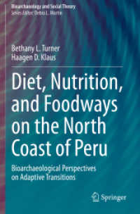 Diet, Nutrition, and Foodways on the North Coast of Peru : Bioarchaeological Perspectives on Adaptive Transitions (Bioarchaeology and Social Theory)
