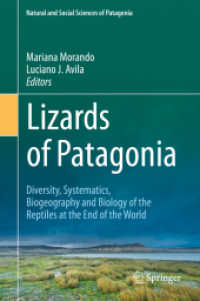 Lizards of Patagonia : Diversity, Systematics, Biogeography and Biology of the Reptiles at the End of the World (Natural and Social Sciences of Patagonia)