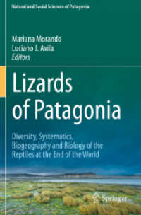 Lizards of Patagonia : Diversity, Systematics, Biogeography and Biology of the Reptiles at the End of the World (Natural and Social Sciences of Patagonia)