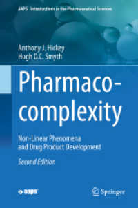 Pharmaco-complexity : Non-Linear Phenomena and Drug Product Development (Aaps Introductions in the Pharmaceutical Sciences) （2ND）