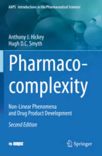 Pharmaco-complexity : Non-Linear Phenomena and Drug Product Development (Aaps Introductions in the Pharmaceutical Sciences) （2ND）