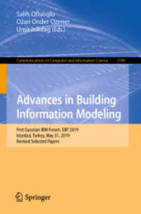 Advances in Building Information Modeling : First Eurasian BIM Forum, EBF 2019, Istanbul, Turkey, May 31, 2019, Revised Selected Papers (Communications in Computer and Information Science)